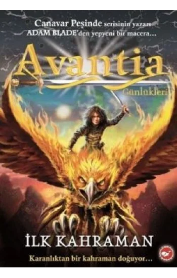 Avantia Günlükleri 1. Kitap - İlk Kahraman