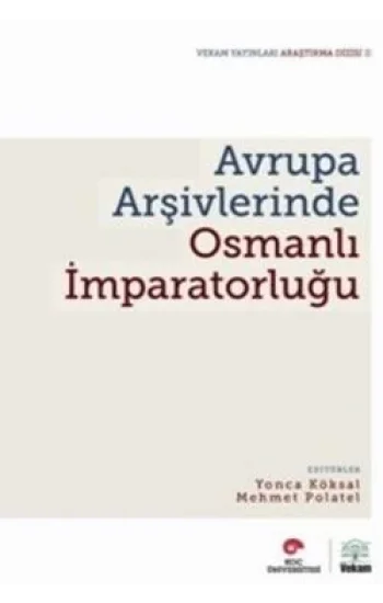 Avrupa Arşivlerinde Osmanlı İmparatorluğu