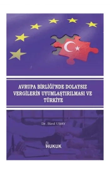 Avrupa Birliğinde Dolaysız Vergilerin Uyumlaştırılması ve Türkiye