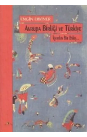 Avrupa Birliği ve Türkiye İçerden Bir Bakış...