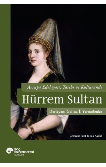 Avrupa Edebiyatı, Tarihi ve Kültüründe Hürrem Sultan