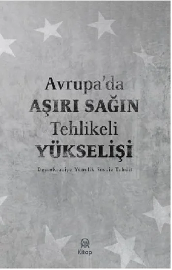 Avrupa’da Aşırı Sağın Tehlikeli Yükselişi