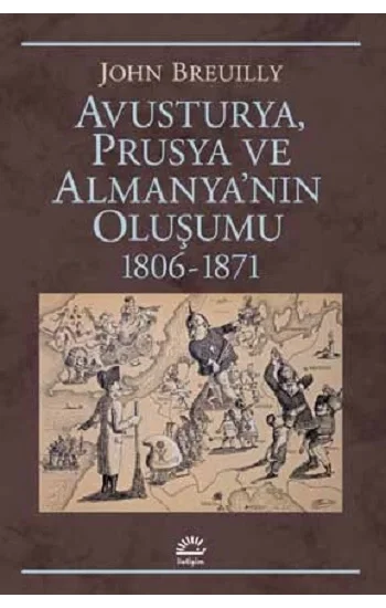 Avusturya Prusya Ve Almanyanın Oluşumu 1806 1871