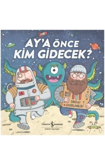 Aya Önce Kim Gidecek?