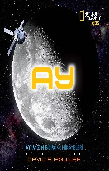Ay - Ayımızın Bilimi ve Hikayeleri (Ciltli)