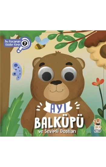 Ayı Balküpü ve Sevimli Dostları - Bu Kocaman Gözler Kimin 7