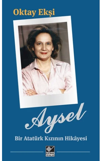 Aysel - Bir Atatürk Kızının Hikayesi