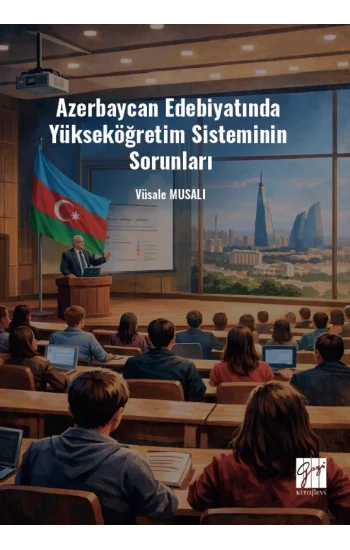 Azerbaycan Edebiyatında Yükseköğretim Sisteminin Sorunları