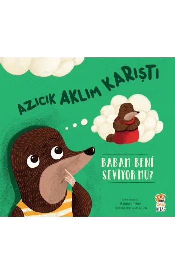 Azıcık Aklım Karıştı - Babam Beni Seviyor Mu?