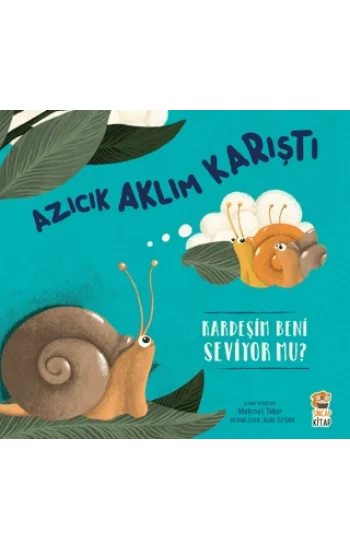 Azıcık Aklım Karıştı-Kardeşim beni Seviyor mu?