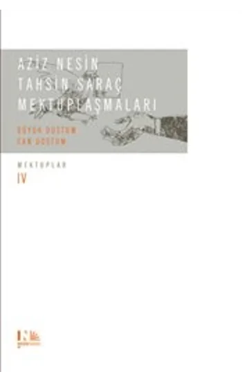 Aziz Nesin – Tahsin Saraç Mektuplaşmaları – Büyük Dostum  Can Dostum