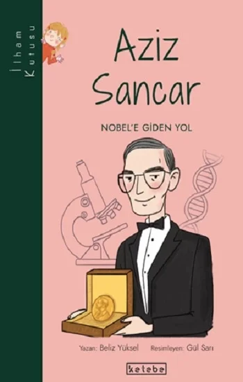 Aziz Sancar: Nobele Giden Yol - İlham Kutusu