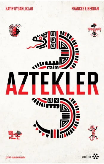 Aztekler - Kayıp Uygarlıklar