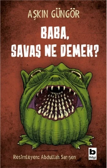 Baba ,Savaş Ne Demek?