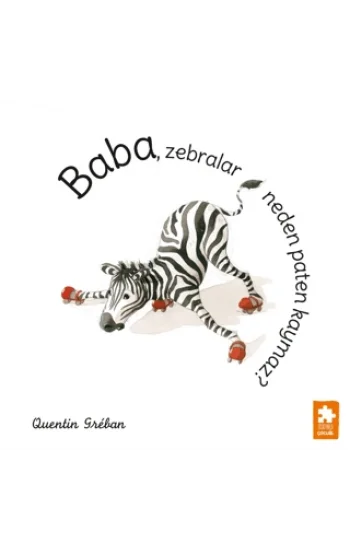 Baba,  Zebralar Neden Paten Kaymaz?