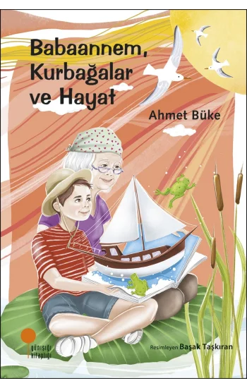 Babaannem, Kurbağalar Ve Hayat