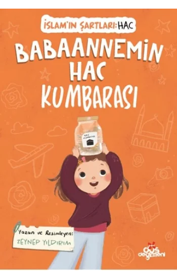 Babaannemin Hac Kumbarası; İslamın Şartları - Hac