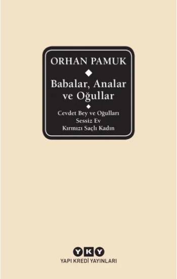 Babalar, Analar ve Oğullar - Cevdet Bey ve Oğulları  Sessiz Ev – Kırmızı Saçlı Kadın