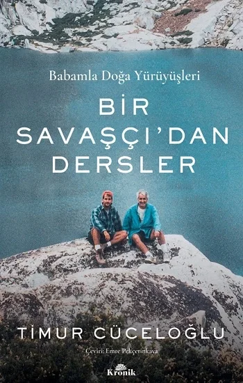 Babamla Doğa Yürüyüşleri - Bir Savaşçıdan Dersler