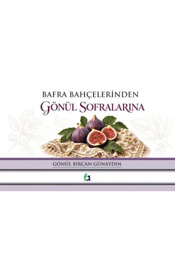 Bafra Bahçelerinden Gönül Sofralarına