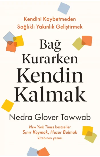 Bağ Kurarken Kendin Kalmak
