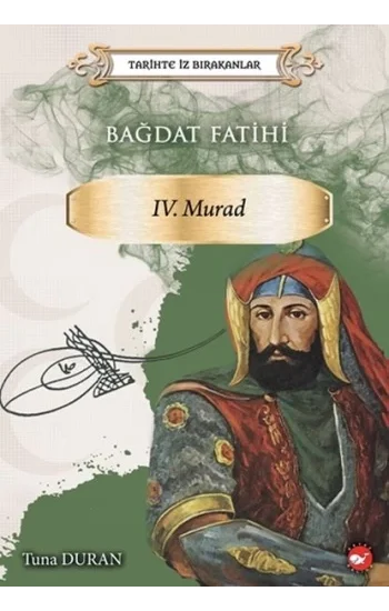 Bağdat Fatihi IV . Murad