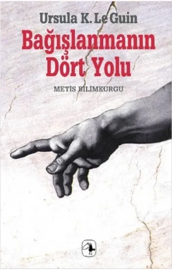 Bağışlanmanın Dört Yolu