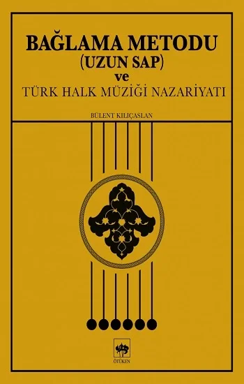 Bağlama Metodu (Uzun Sap) ve Türk Halk Müziği Nazariyatı