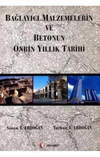 Bağlayıcı Malzemelerin ve Betonun Onbin Yıllık Tarihi