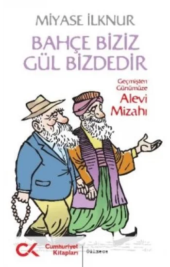 Bahçe Biziz Gül Bizdedir