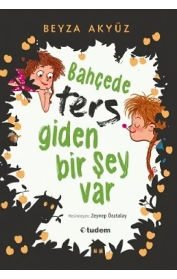 Bahçede Ters Giden Bir Şey Var