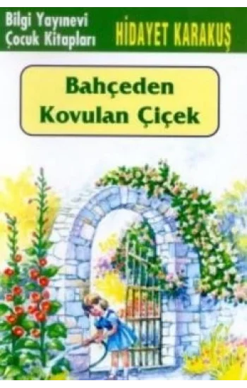Bahçeden Kovulan Çiçek