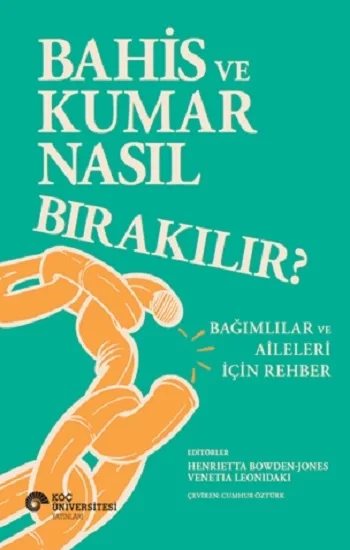 Bahis ve Kumar Nasıl Bırakılır? Bağımlılar ve Aileleri Için Rehber