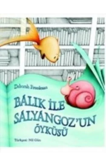 Balık ile Salyangozun Öyküsü