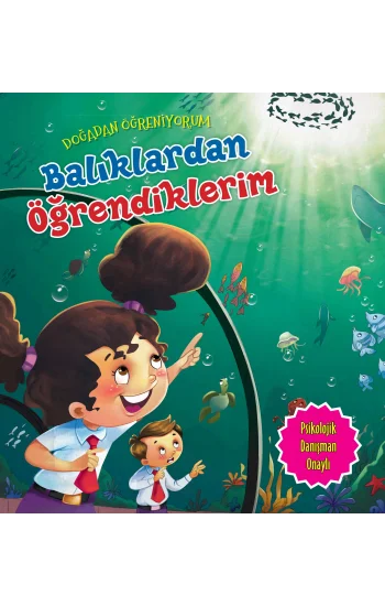 Balıklardan Öğrendiklerim - Doğadan Öğreniyorum