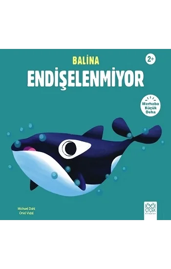 Balina Endişelenmiyor - Merhaba Küçük Deha