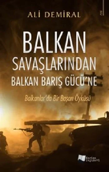 Balkan Savaşlarından Balkan Barış Gücüne