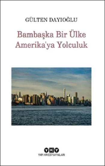 Bambaşka Bir Ülke Amerikaya Yolculuk