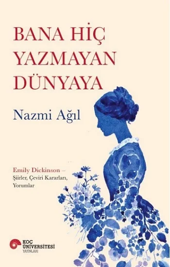 Bana Hiç Yazmayan Dünyaya