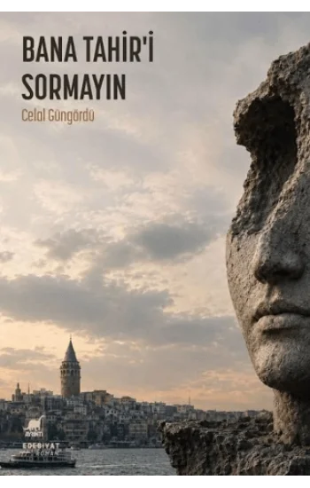 Bana Tahir’i Sormayın