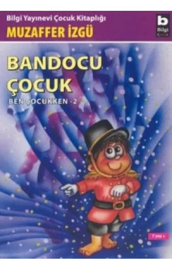 Bandocu Çocuk Ben Çocukken 2