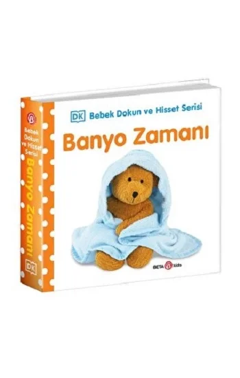 BANYO ZAMANI   / 0-2 Yaş Bebek Dokun Hisset