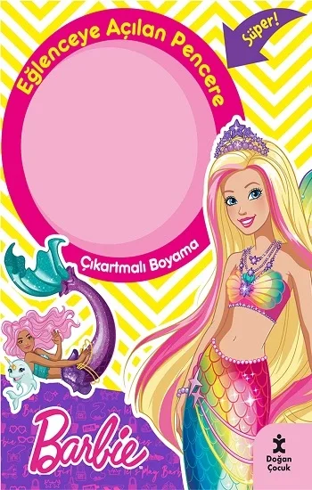Barbie Eğlenceye Açılan Pencere Çıkartmalı Boyama Kitabı