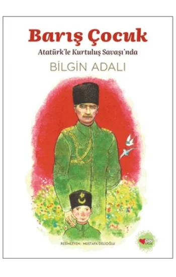 Barış Çocuk - Atatürkle Kurtuluş Savaşında