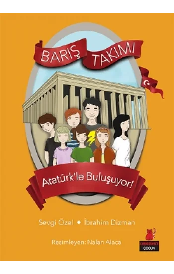 Barış Takımı 3 - Atatürkle Buluşuyor!