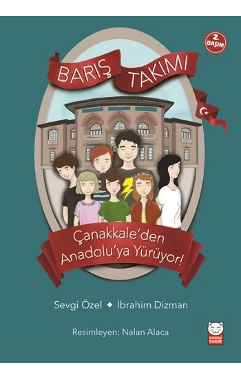 Barış Takımı - Çanakkaleden Anadoluya Yürüyor!