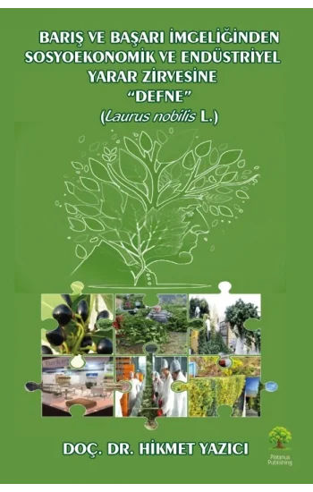 Barış ve Başarı Simgeliğinden Sosyoekonomik  ve Endüstriyel Yazar Zirvesine “Defne”