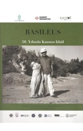 Basileus - 50. Yılında Kaunos/kbid (Arkeolojik Araştırmalar Suppl. I)
