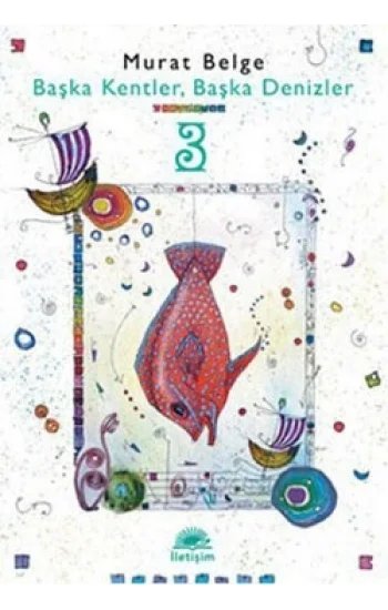 Başka Kentler, Başka Denizler 3