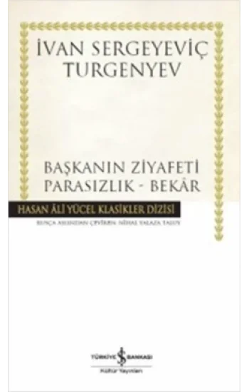 Başkanın Ziyafeti - Parasızlık - Bekar